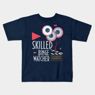 Skilled Binge Watcher Kids T-Shirt